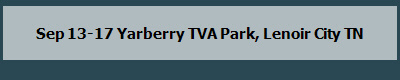 Sep 13-17 Yarberry TVA Park, Lenoir City TN