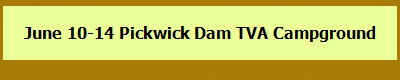 June 10-14 Pickwick Dam TVA Campground