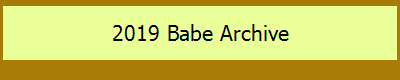 2019 Babe Archive