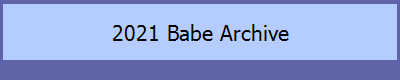 2021 Babe Archive