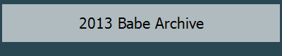 2013 Babe Archive