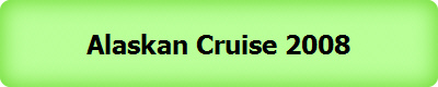Alaskan Cruise 2008